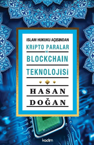 İslam Hukuku Açısından Kripto Paralar ve Blockchain Teknolojisi (Ciltli)