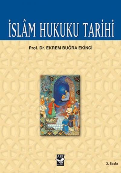 İslam Hukuku Tarihi Ekrem Buğra Ekinci