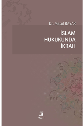 İslam Hukukunda İkrah