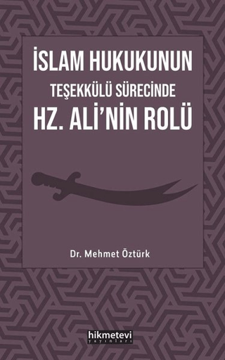İslam Hukukunun Teşekkülü Sürecinde Hz. Ali'nin Rolü