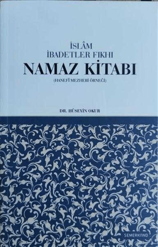 İslam İbadetler Fıkhı Namaz Kitabı