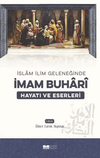 İslam İlim Geleneğinde İmam Buhari