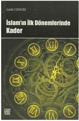 İslam’ın İlk Dönemlerinde Kader