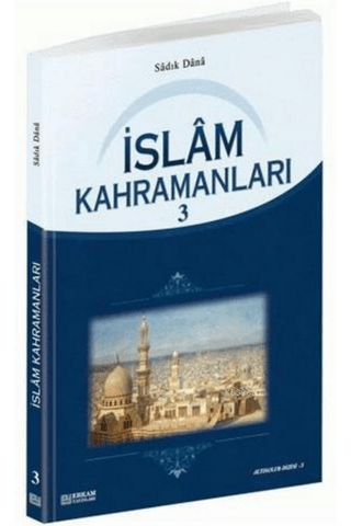 İslam Kahramanları - 3