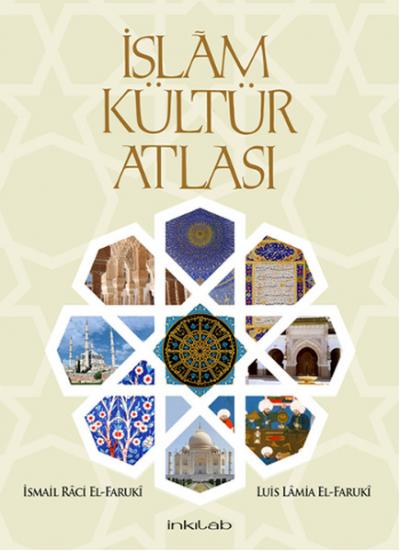 İslam Kültür Atlası (Kutulu) İsmail Raci Faruki