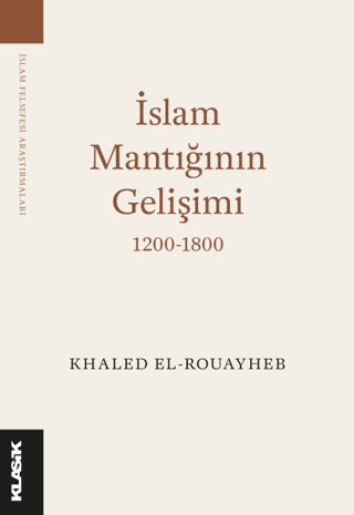 İslam Mantığının Gelişimi Khaled El Rouayheb