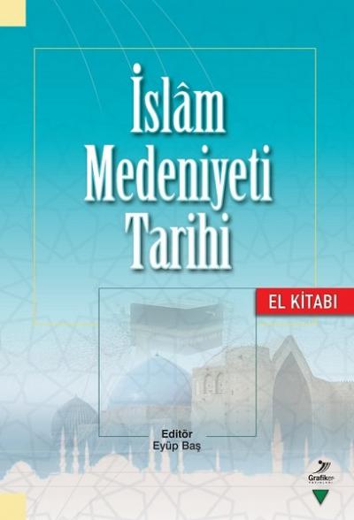 İslam Medeniyeti Tarihi - El Kitabı M. Fuad Sezgin