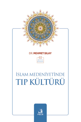 İslam Medeniyetinde Tıp Kültürü