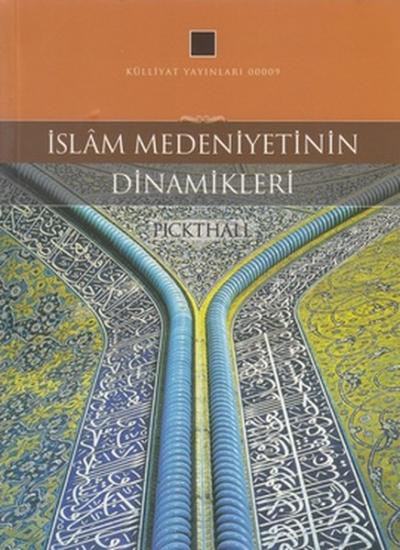 İslam Medeniyetinin Dinamikleri Muhammed Marmaduke Pickthall