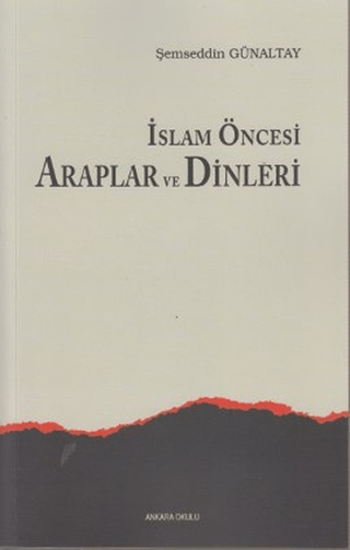 İslam Öncesi Araplar ve Dinleri