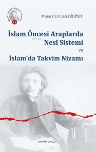 İslam Öncesi Araplarda Nesi Sistemi ve İslam’da Takvim Nizamı