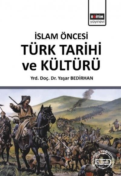 İslam Öncesi Türk Tarihi ve Kültürü %12 indirimli Yaşar Bedirhan