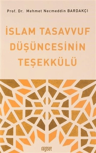 İslam Tasavvuf Düşüncesinin Teşekkülü