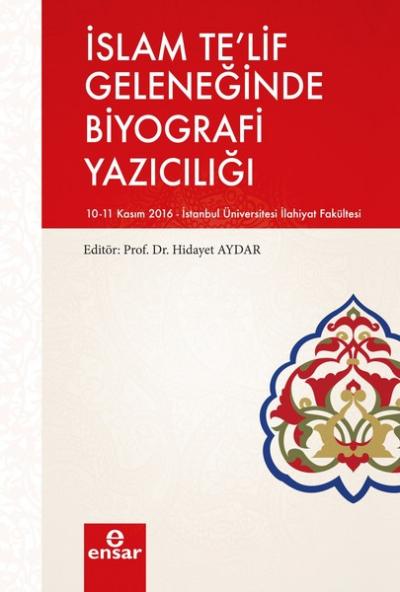 İslam Te'lif Geleneğinde Biyografi Yazıcılığı Kolektif