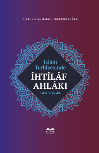 İslam Terbiyesinde İhtilaf Ahlakı