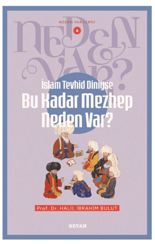 İslam Tevhid Dini ise Bu Kadar Mezhep Neden Var?