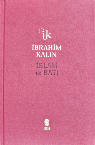 İslam ve Batı (Ciltli)