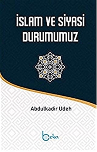 İslam ve Siyasi Durumumuz