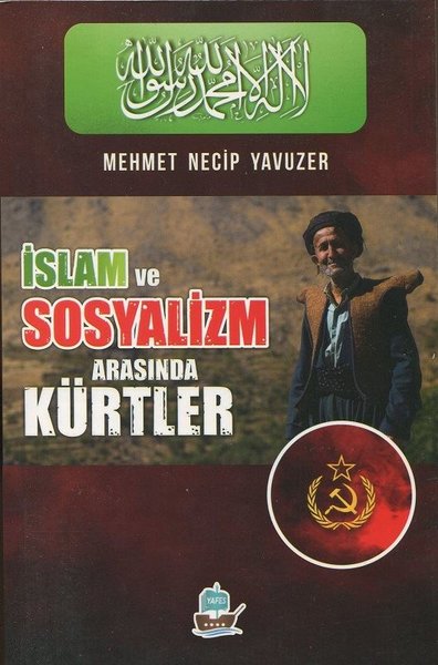 İslam ve Sosyalizm Arasında Kürtler Mehmet Necip Yavuzer