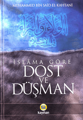 İslama Göre Dost ve Düşman (Ciltli)