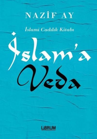 İslam'a Veda Nazif Ay