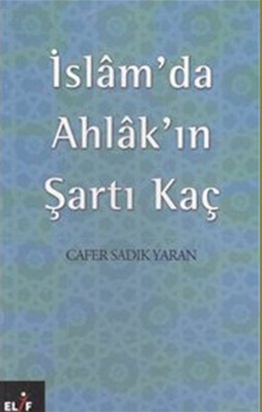 İslam'da Ahlak'ın Şartı Kaç