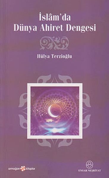 İslam'da Dünya Ahiret Dengesi