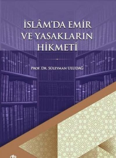 İslam'da Emir ve Yasakların Hikmeti %10 indirimli Süleyman Uludağ