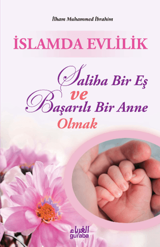 İslamda Evlilik; Saliha Bir Eş ve Başarılı Bir Anne Olmak