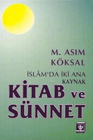 İslam'da İki Ana Kaynak Kitab ve Sünnet