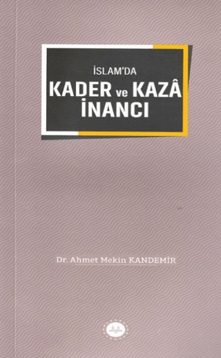 İslam'da Kader ve Kaza İnancı
