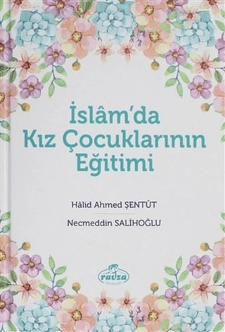 İslam'da Kız Çocuklarının Eğitimi (Ciltli)