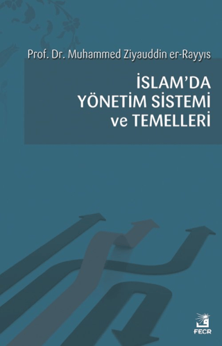 İslam'da Yönetim Sistemi ve Temelleri