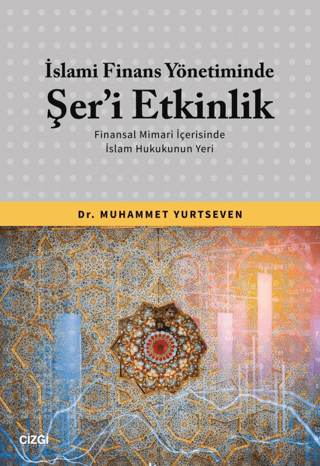 İslami Finans Yönetiminde Şer’i Etkinlik