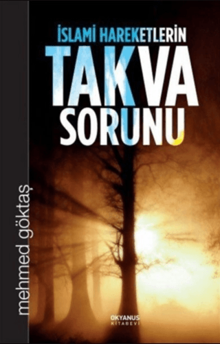 İslami Hareketlerin Takva Sorunu