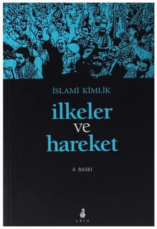 İslami Kimlik İlkeler ve Hareket