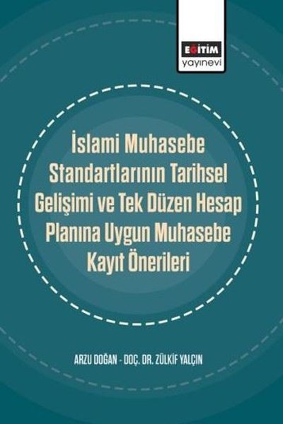 İslami Muhasebe Standartlarının Tarihsel Gelişimi ve Tek Düzen Hesap P