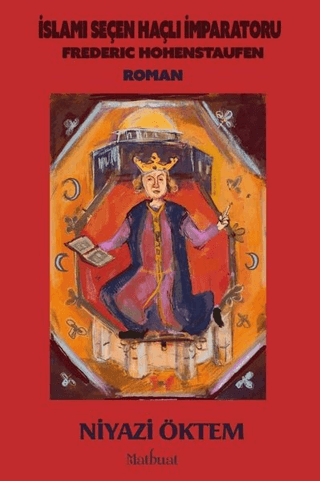 İslami Seçen Haçlı İmparatoru: Frederic Hohenstaufen