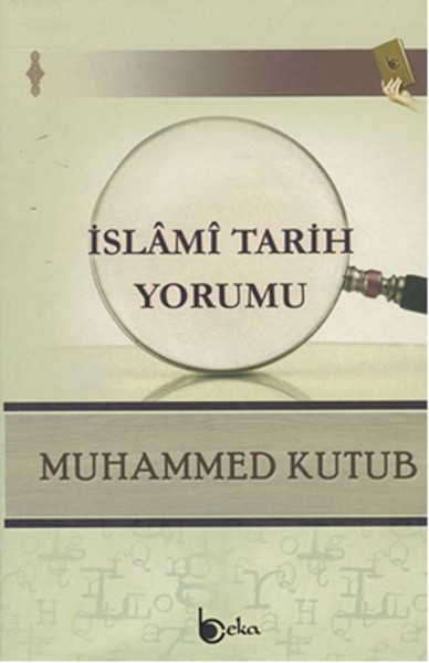 İslami Tarih Yorumu Muhammed Kutub