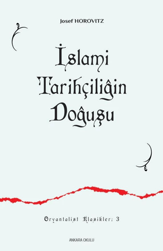 İslami Tarihçiliğin Doğuşu