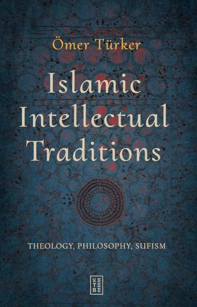 Islamic Intellectual Traditions Ömer Türker