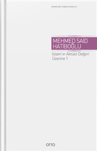 İslam'ın Aktüel Değeri Üzerine 1 %15 indirimli Mehmed Said Hatiboğlu