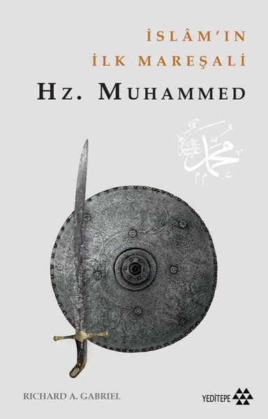 İslam'ın İlk Mareşalı: Hz.Muhammed