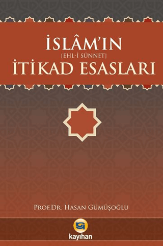 İslam'ın İtikad Esasları - Ehl-i Sünnet