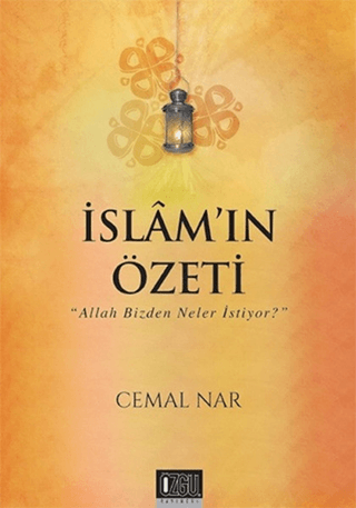 İslam'ın Özeti - Allah Bizden Neler İstiyor?