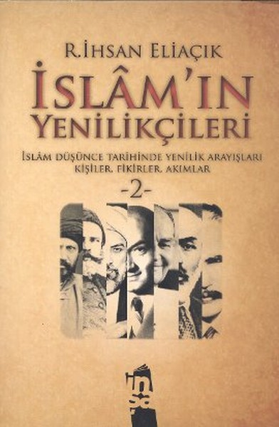İslam'ın Yenilikçileri 2. Cilt %25 indirimli R. İhsan Eliaçık