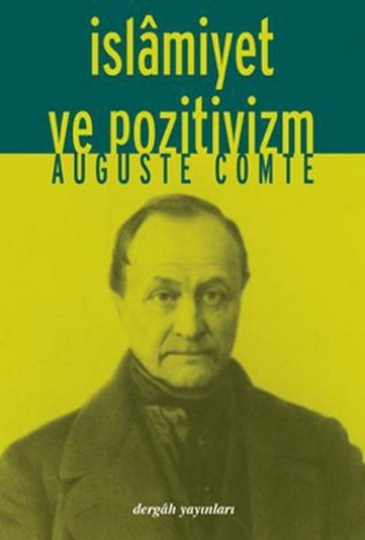 İslamiyet ve Pozitivizm Auguste Comte