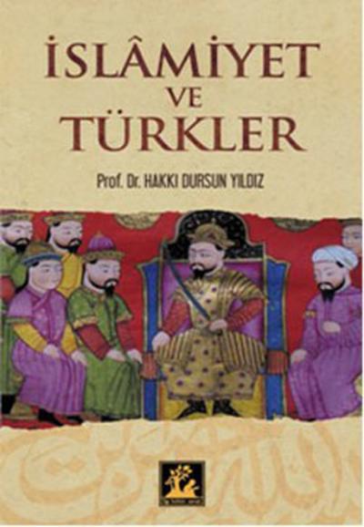 İslamiyet ve Türkler Hakkı D. Yıldız