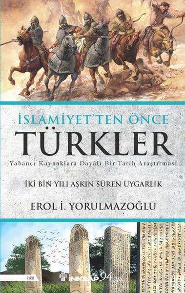 İslamiyet'ten Önce Türkler Erol Yorulmazoğlu