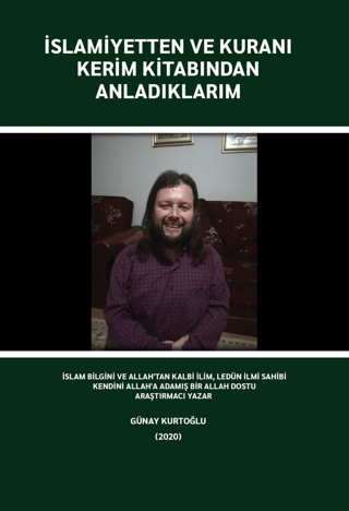 İslamiyetten ve Kuranı Kerim Kitabından Anladıklarım